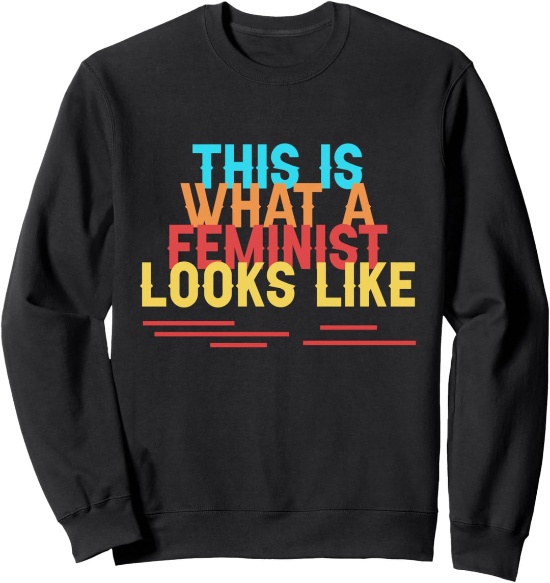 Feminist Feminismus Gleichberechtigung Emanzipation Protest Sweatshirt