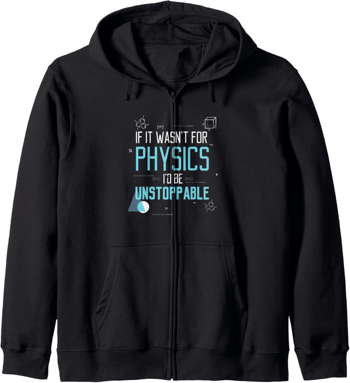 Wenn es nicht um Physik ginge Geschenk Fun Kapuzenjacke