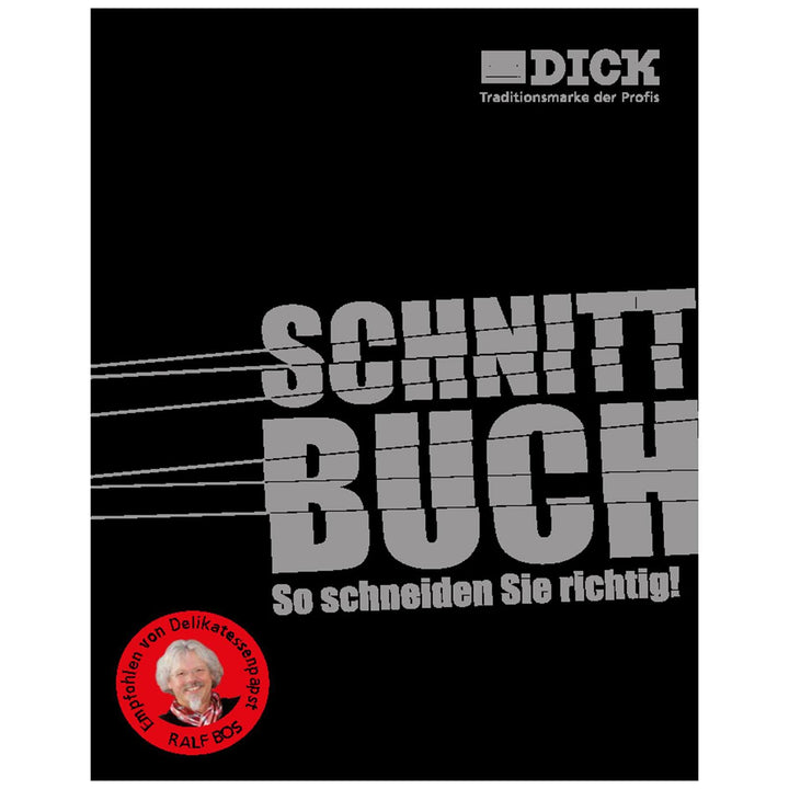 F. DICK Schnittbuch – So wird richtig geschnitten! (wissenswertes rund um Messer und Schneiden, ausg