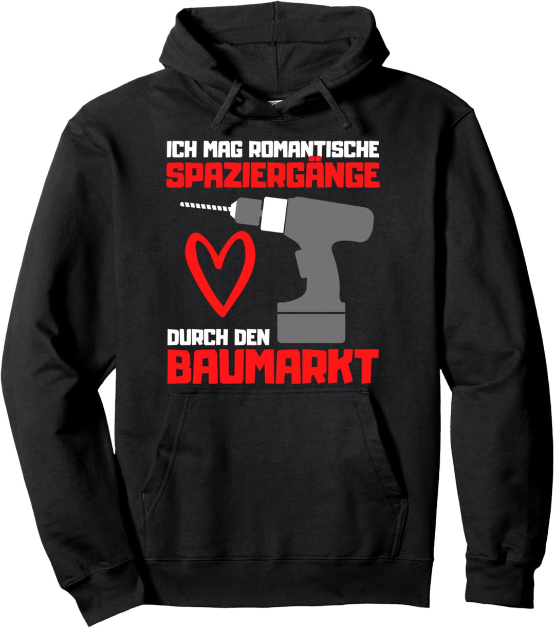 Baumarkt Vater Handwerker Werkzeug Bauherr Spruch Heimwerker Pullover Hoodie