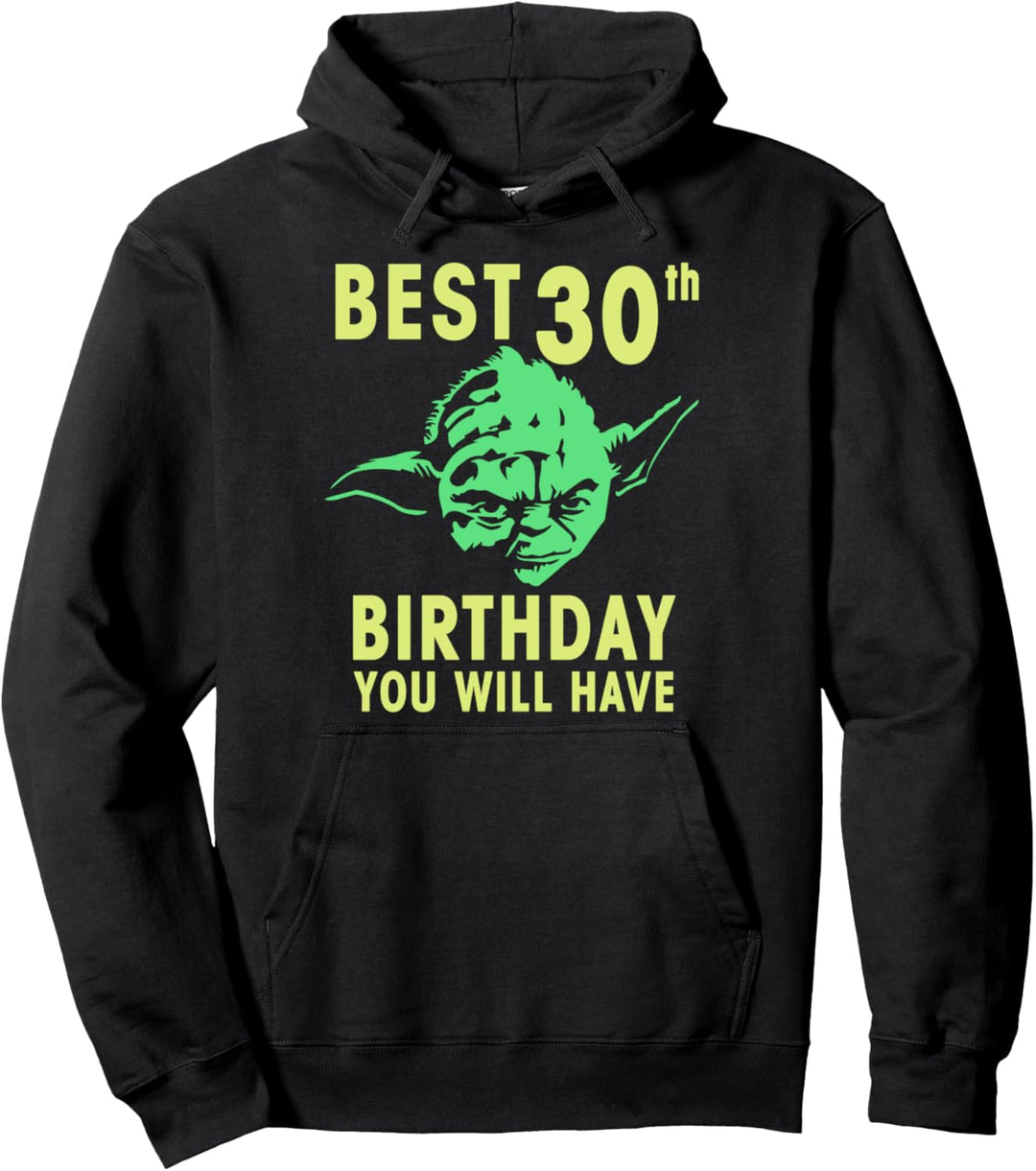 Star Wars Yoda Best 30th Birthday You Will Have Stencil Pullover Hoodie