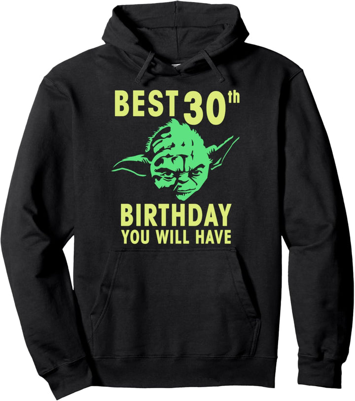 Star Wars Yoda Best 30th Birthday You Will Have Stencil Pullover Hoodie