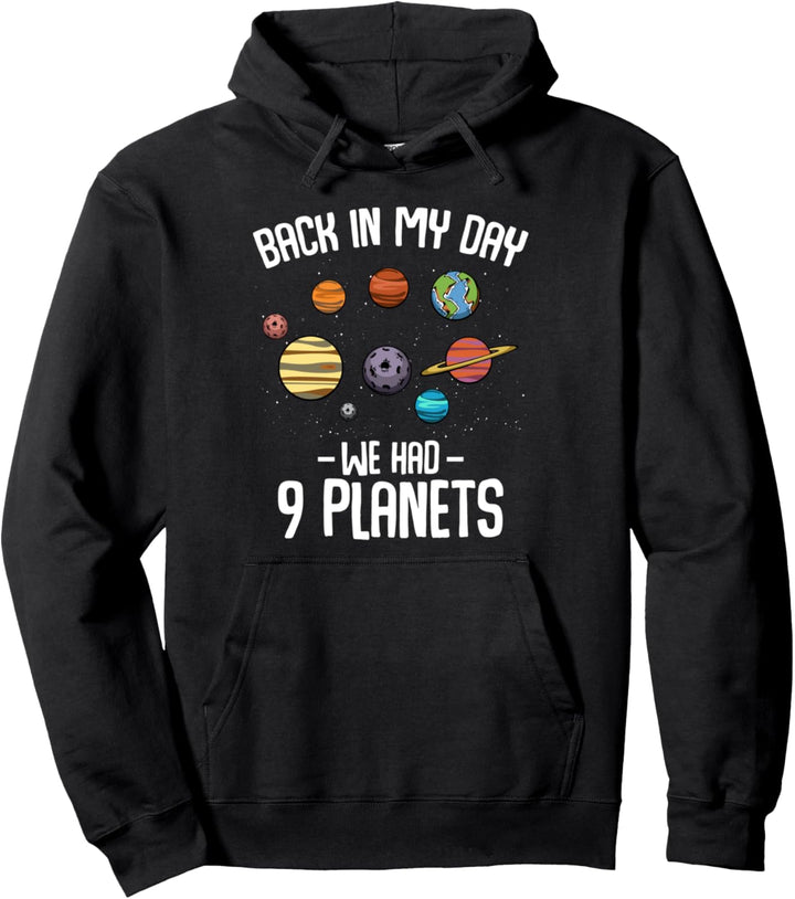 Back In My Day We Had Nine Planets 9 Planeten Pluto Lustig Pullover Hoodie