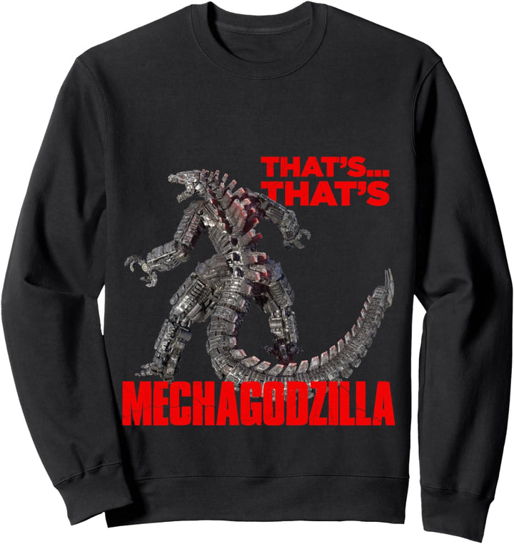 Godzilla vs Kong - That's Mechagodzilla Sweatshirt
