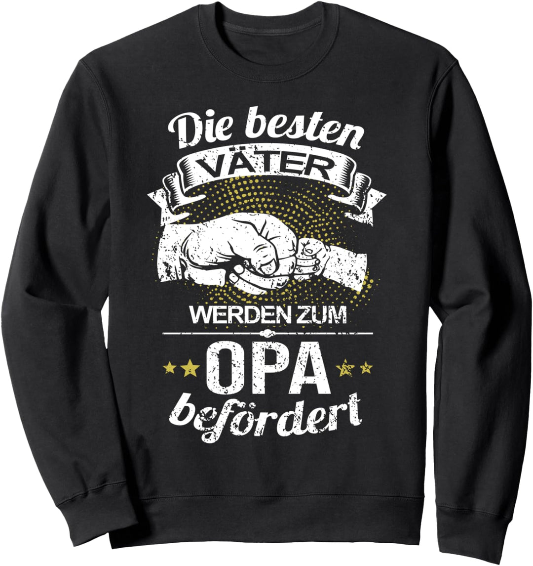 Die Besten Väter Werden Zum Opa Befördert I Geburt I Baby Sweatshirt