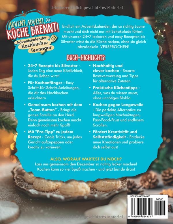 Advent, Advent, die Küche brennt! Das coole Adventskalender-Kochbuch für Teenager (Band 2) | Mit 24