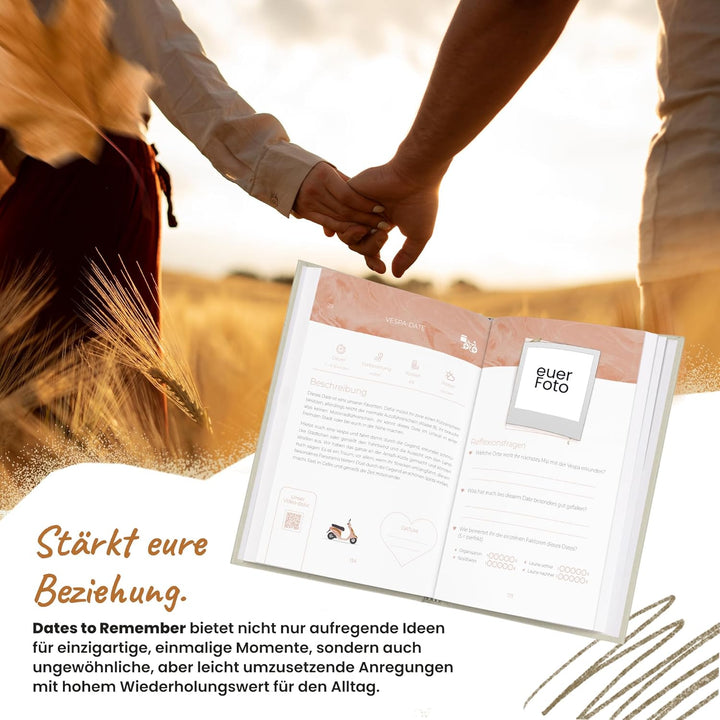 Dates to Remember: Momente, die bleiben. Unvergessliche Date-Ideen + Platz für Erinnerungen (zum Aus