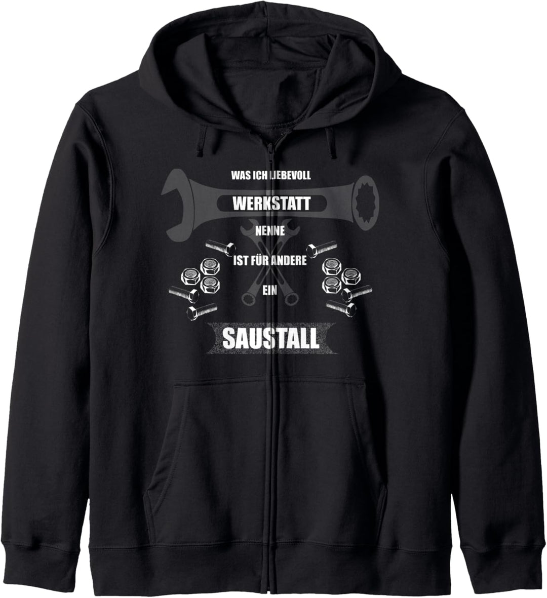 Handwerker Geschenk Werkstatt / Keller wie ein Saustall Kapuzenjacke