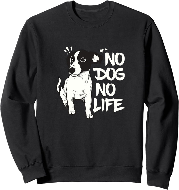 Jack Russel Zitat für einen Hundebesitzer Dog Sweatshirt