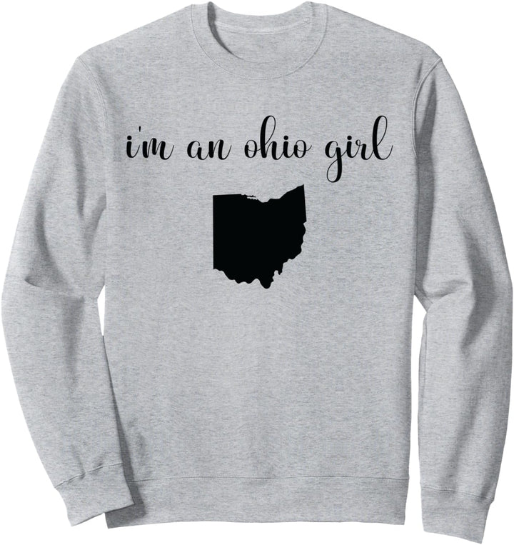 I'm An Ohio Girl - Staatskarte Ohio State Sweatshirt