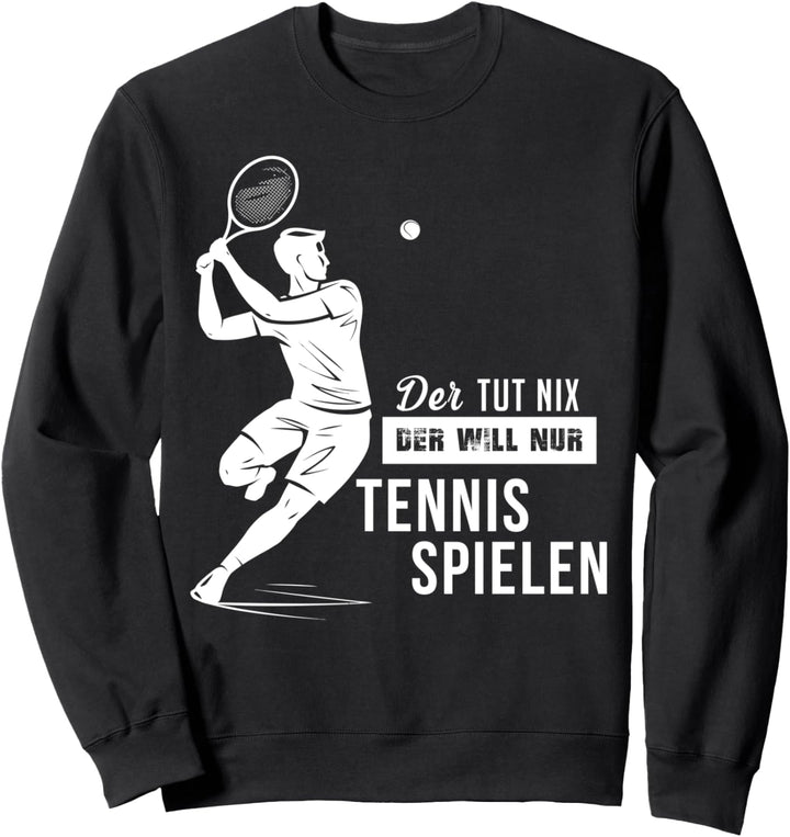 Cooles Tennis Geschenk Der Tut Nix Tennis Spieler Spruch Sweatshirt