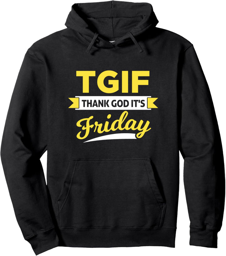 TGIF Thank God Its Friday - Wochentag Gottseidank Spruch Pullover Hoodie
