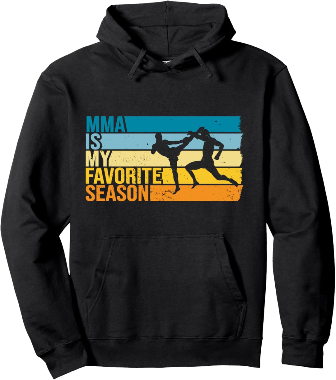 Mma Is My Favorite Season Für Mma Kämpfer Pullover Hoodie