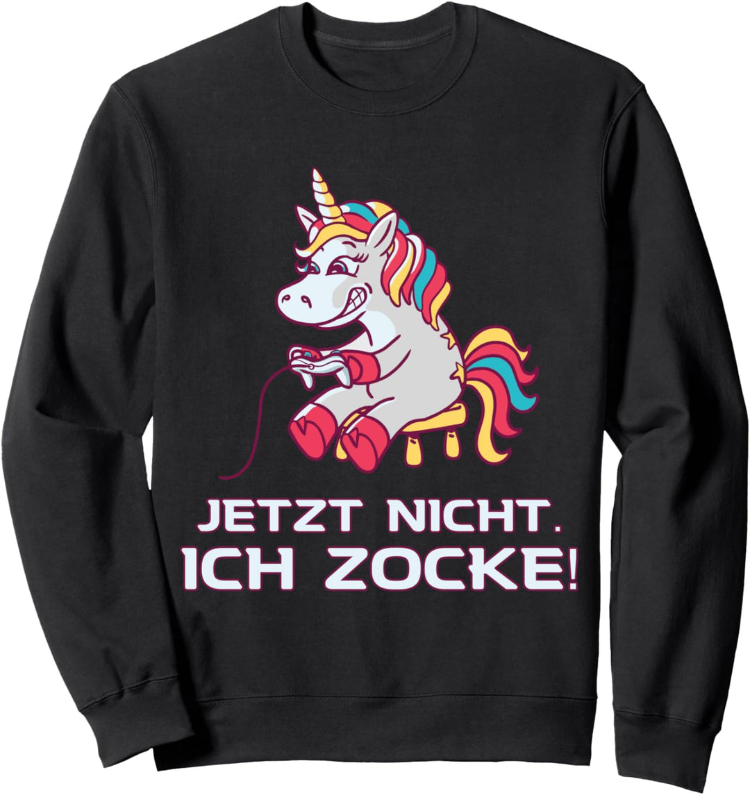 Jetzt nicht ich zocke Gaming zocken Einhorn Spruch Mädchen Sweatshirt