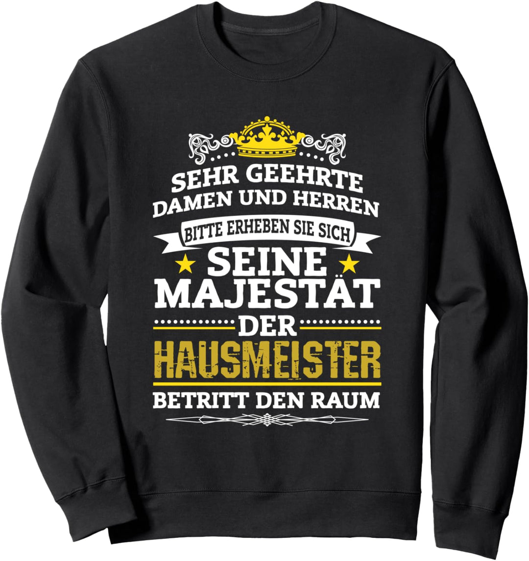 Sehr Geehrte Damen Herren Der Hausmeister Facility Manager Sweatshirt