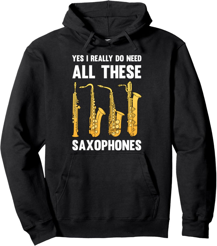 Ich brauche wirklich all diese Saxophone Jazz Music Musiker Pullover Hoodie