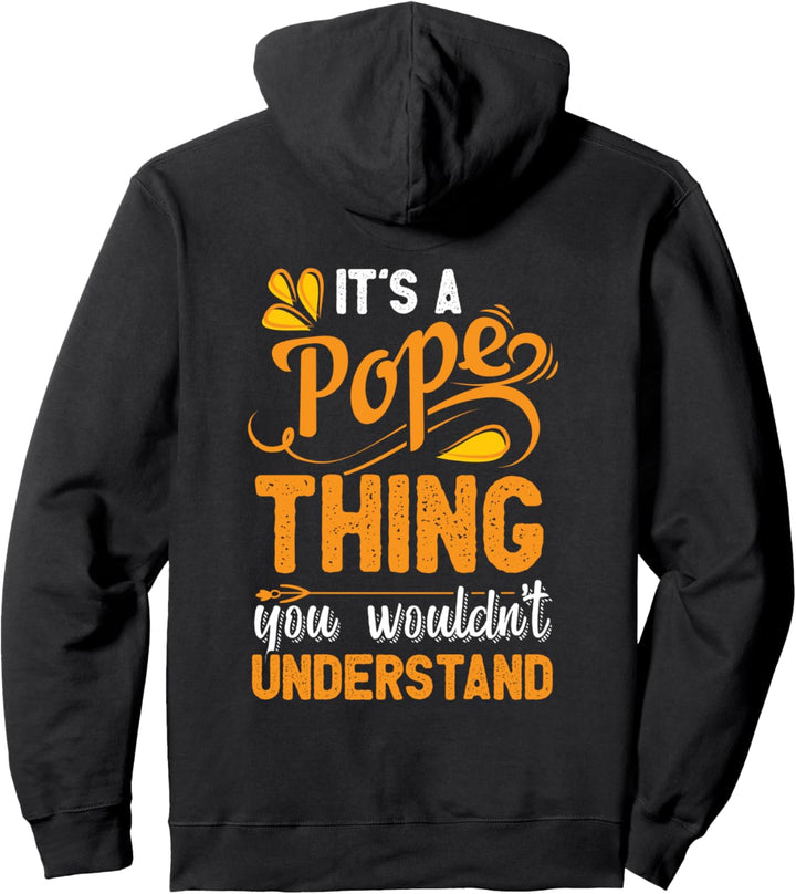 Es ist eine Papstsache, die Sie nicht verstehen würden Pullover Hoodie