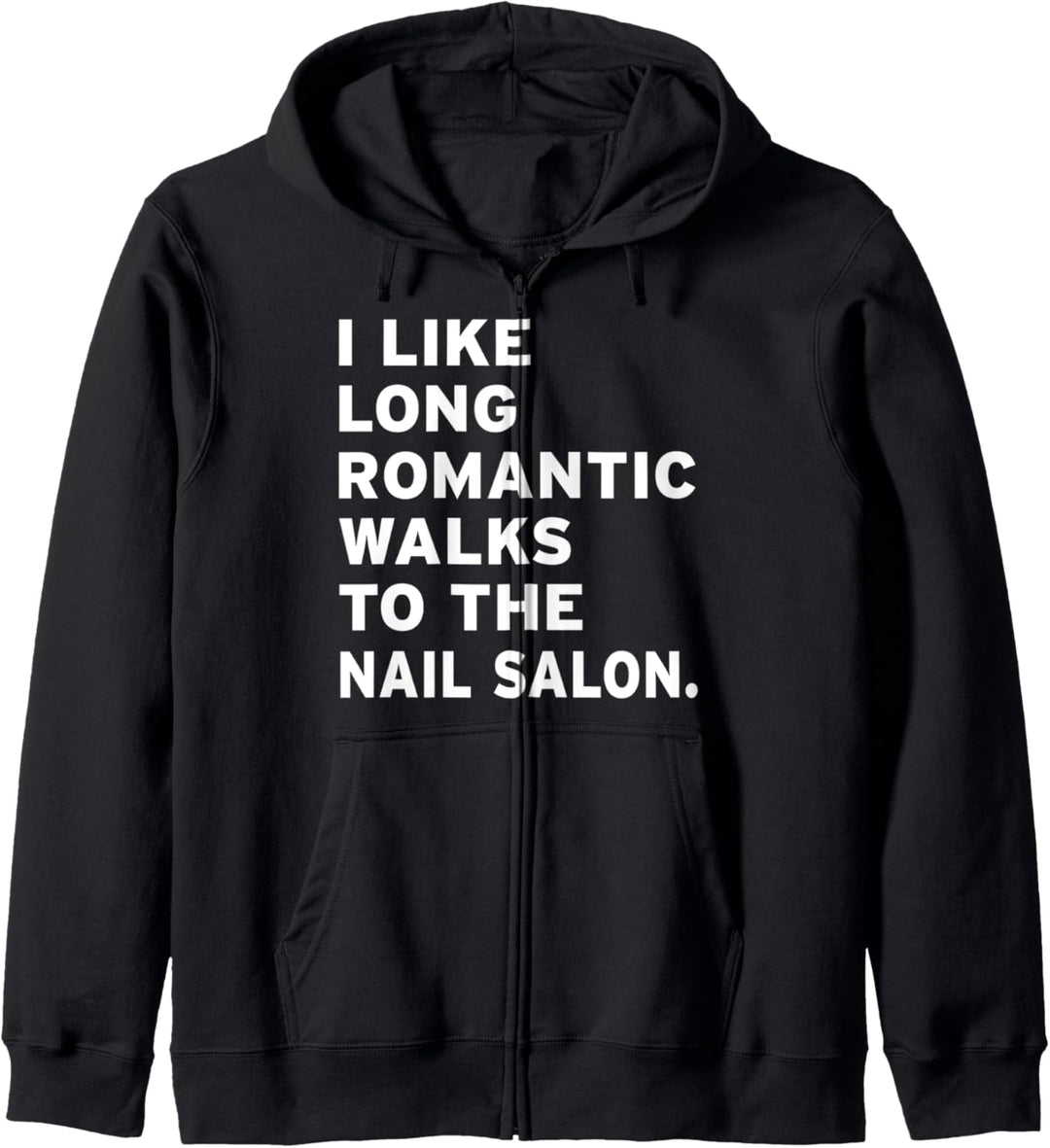 Ich mag lange romantische Spaziergänge zum Nagelstudio Kapuzenjacke