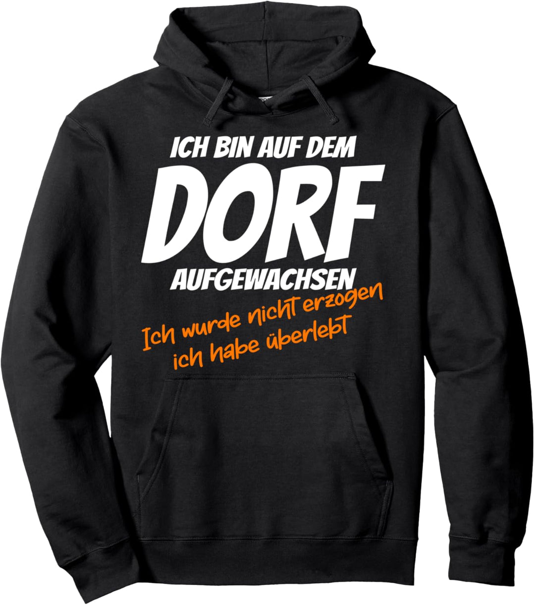 Auf dem Dorf aufgewachsen ich habe überlebt, witziges Spruch Pullover Hoodie