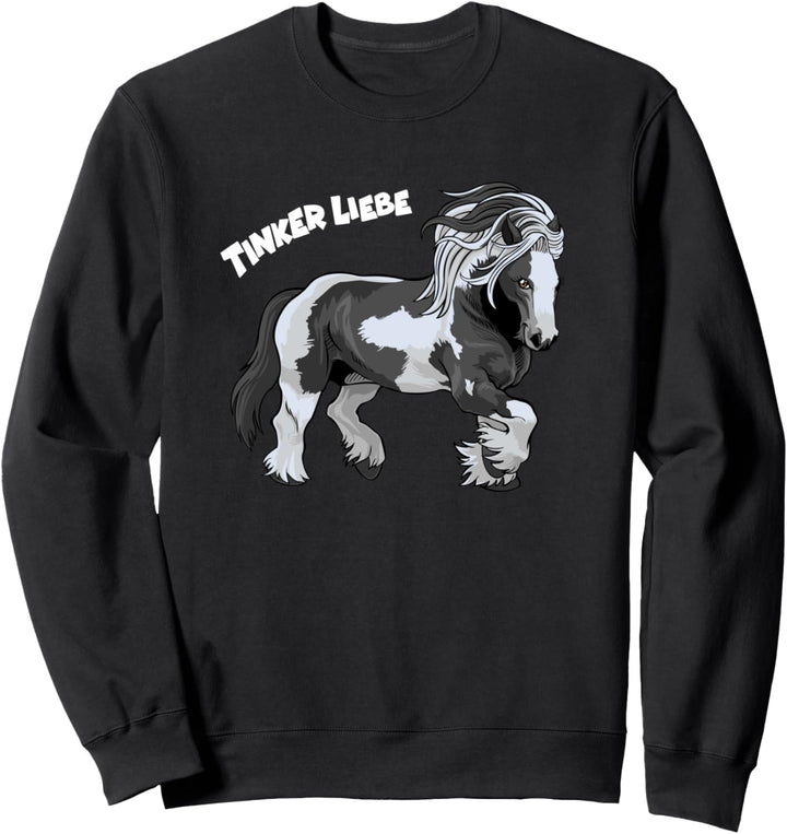 Tinker Liebe Reiterin Pferd Pony Reiten Sweatshirt