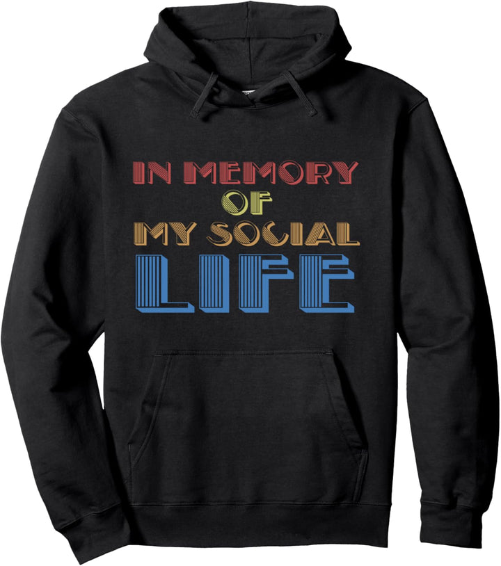 In Erinnerung an mein soziales Leben Asozialer Introvertierter Nerd-Geek Pullover Hoodie