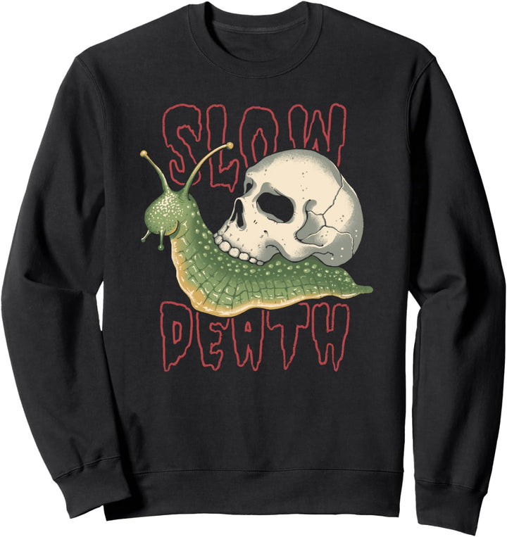 Slow Death Sweatshirt