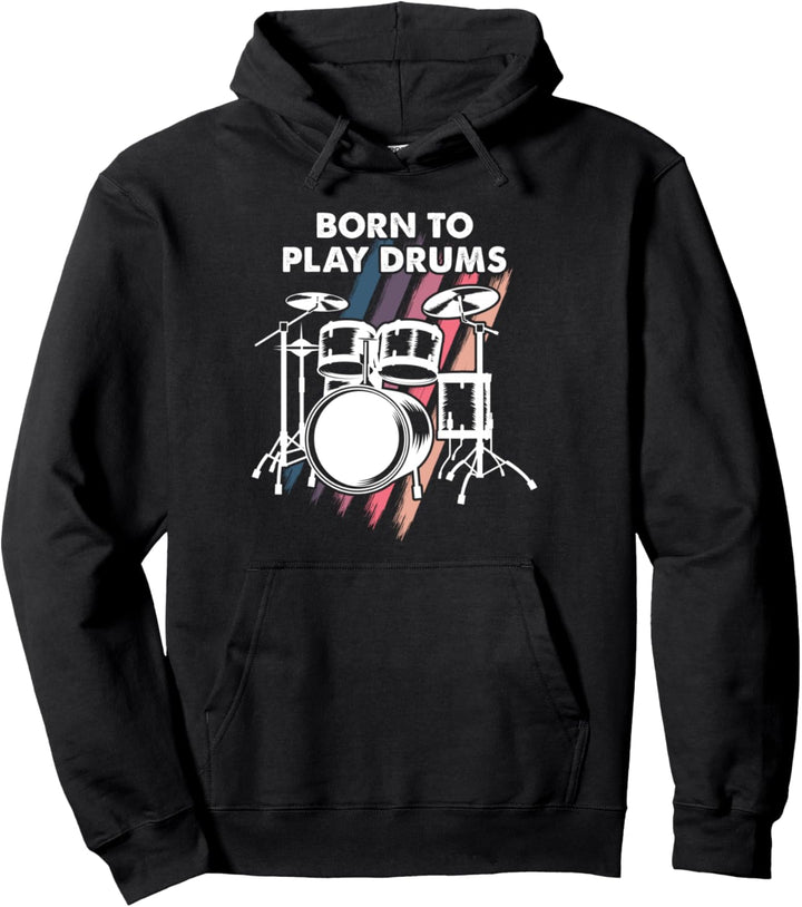 Born Play Drums -Lustige Drummer Schlagzeuger Sprüche Ideen Pullover Hoodie