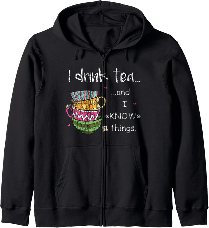 Ich trinke Tee und ich weiss Dinge Lustige Trinker Grafik Kapuzenjacke