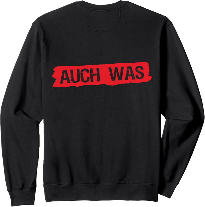 Hinten steht auch was - Lustiges Hinten steht auch wat Sweatshirt