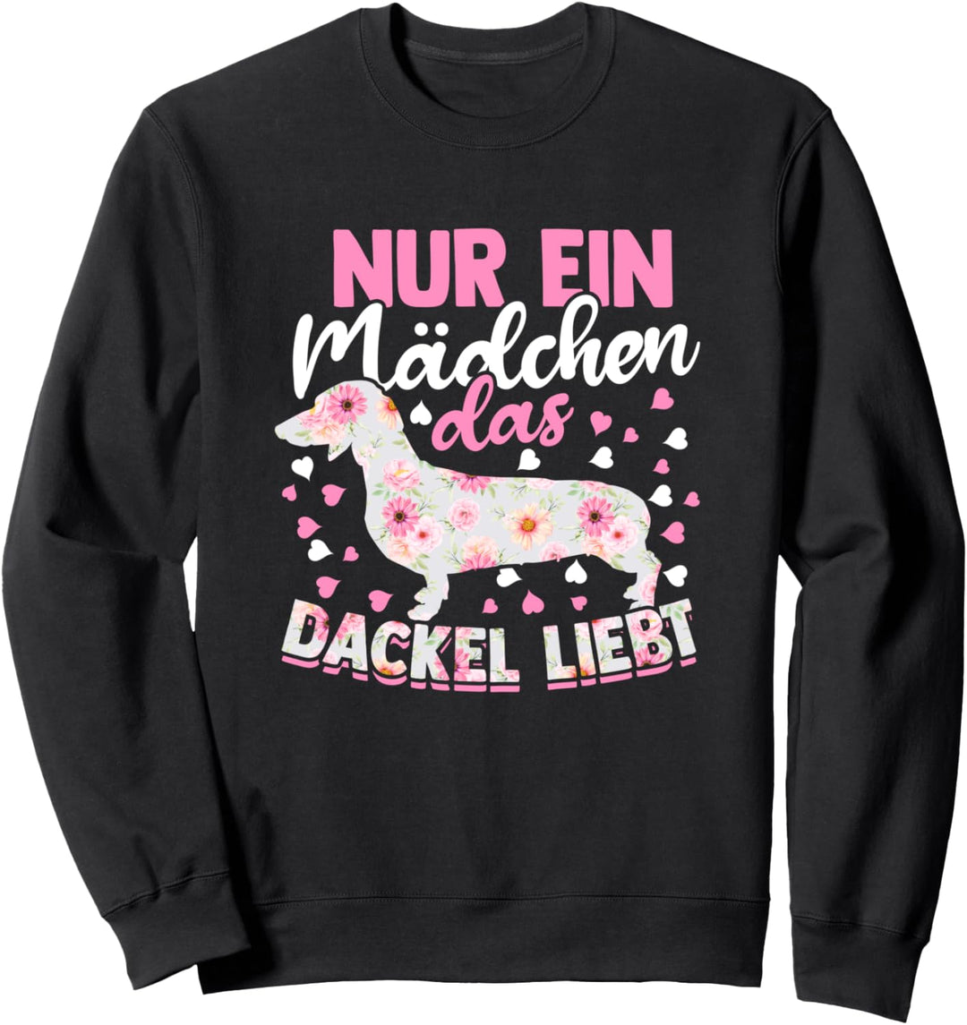 Nur Ein Mädchen Das Dackel Liebt Hunde Frauchen Dachshund Sweatshirt