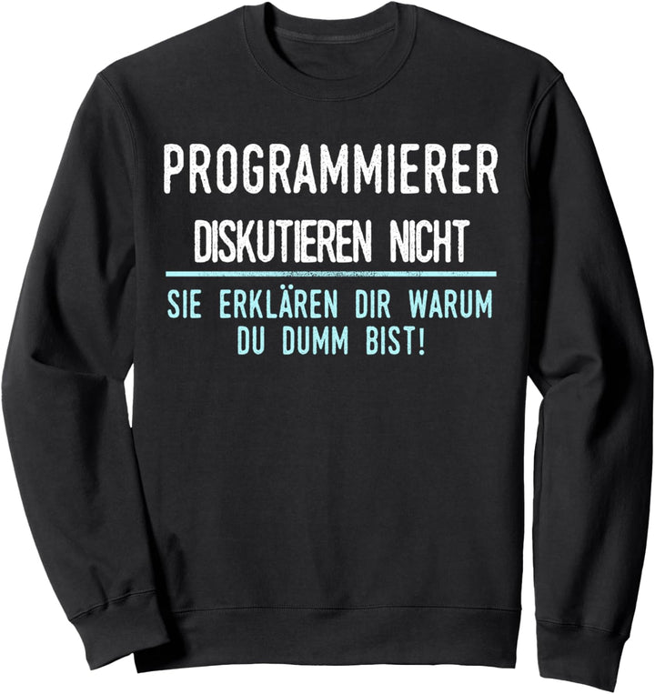 Programmierer Geschenk für Arbeitskollegen im Job und Beruf Sweatshirt