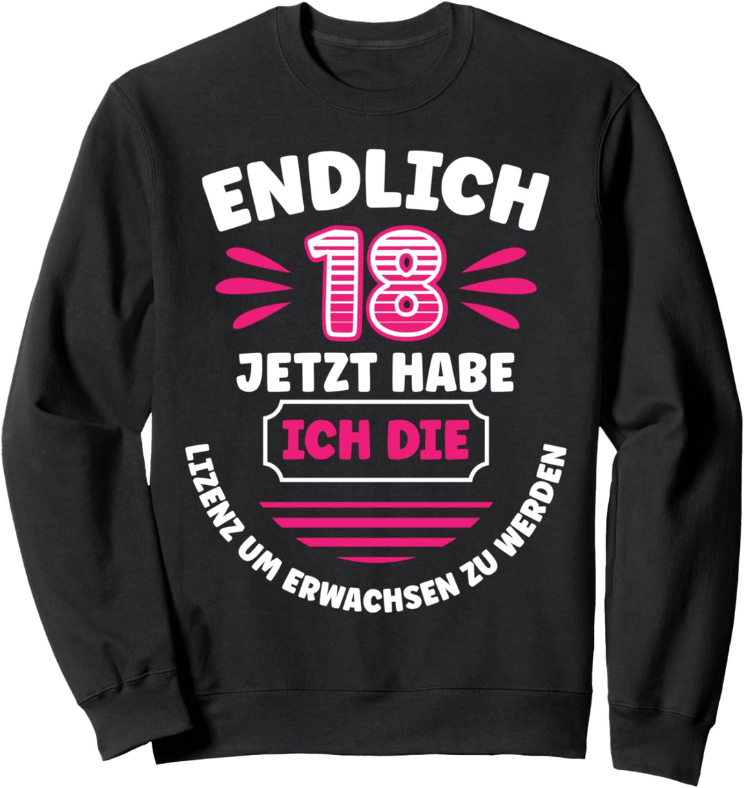 endlich 18 Volljährig 18. Geburtstag 18 Jahre Sweatshirt
