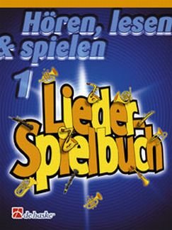 HOEREN LESEN & SPIELEN 1 - LIEDERSPIELBUCH - arrangiert für Posaune in C [Noten/Sheetmusic] Komponis