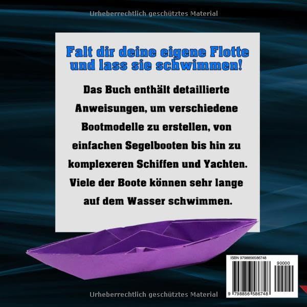 Origami Boote: vom Blatt zum Boot - Papierkunst, die schwimmt!: Origami Buch für Kinder ab 8 | Papie