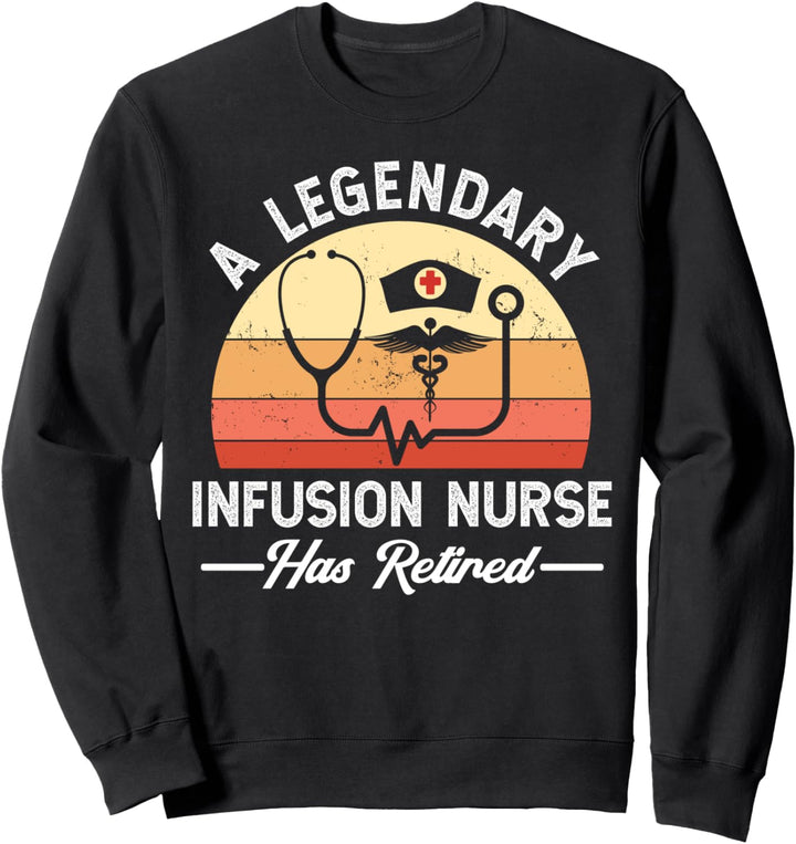 Retired Infusion IV Therapy Nurse RN Chemotherapy Sweatshirt