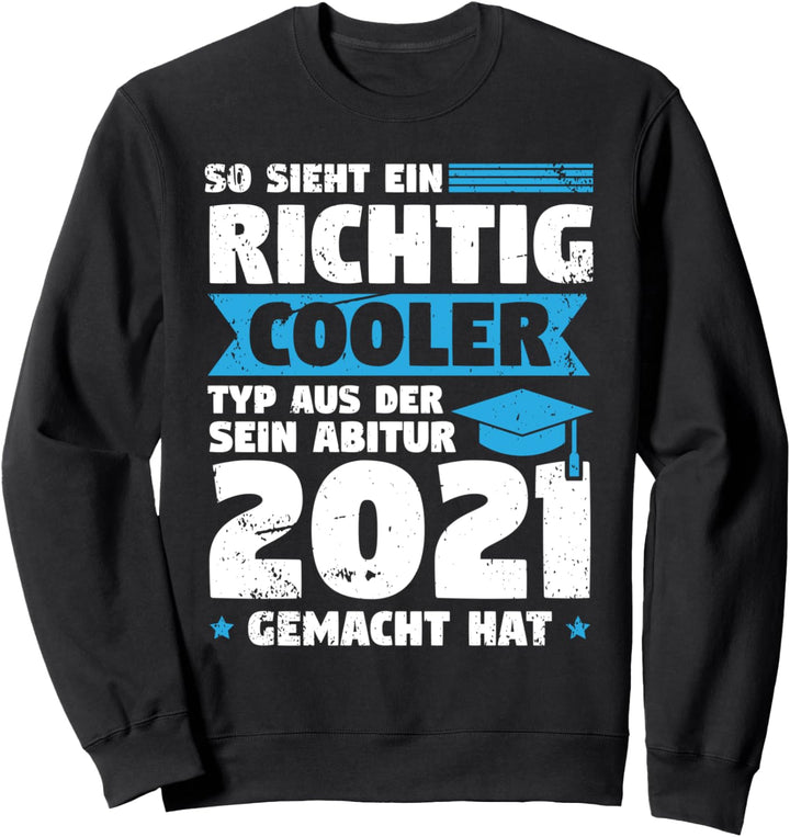 Abitur 2021 Abi Schulabschluss Sweatshirt