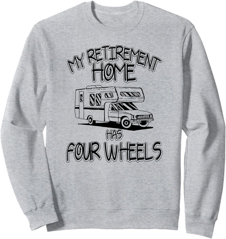 Mein Seniorenheim Hat Vier Räder Camping Sweatshirt