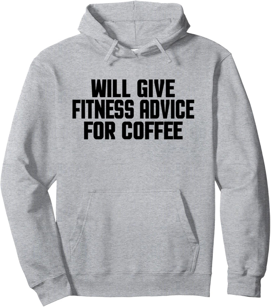 Workout Gym Trainer lustig geben Fitness Ratschläge für Kaffee Pullover Hoodie