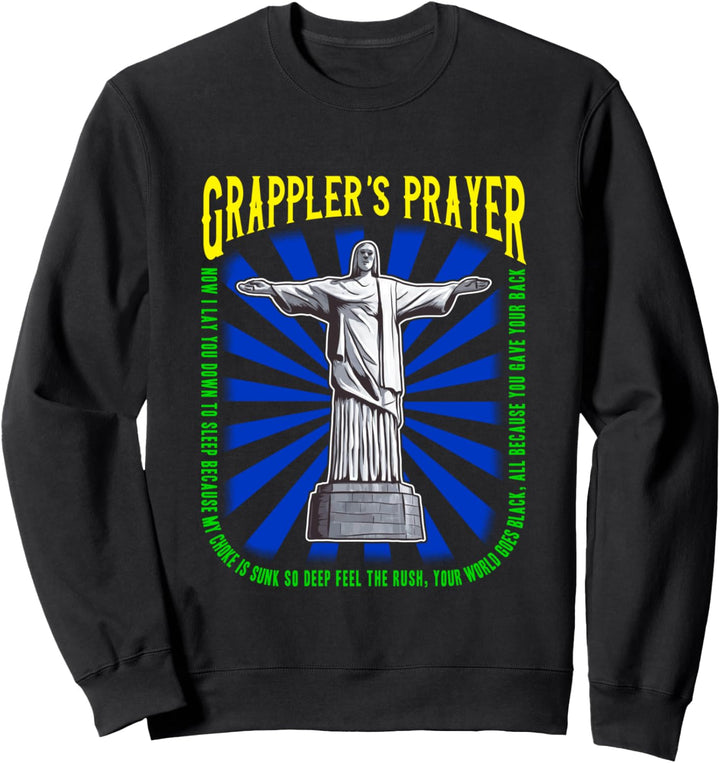 BJJ Grappler's Prayer Brazilian Jiu Jitsu Sweatshirt