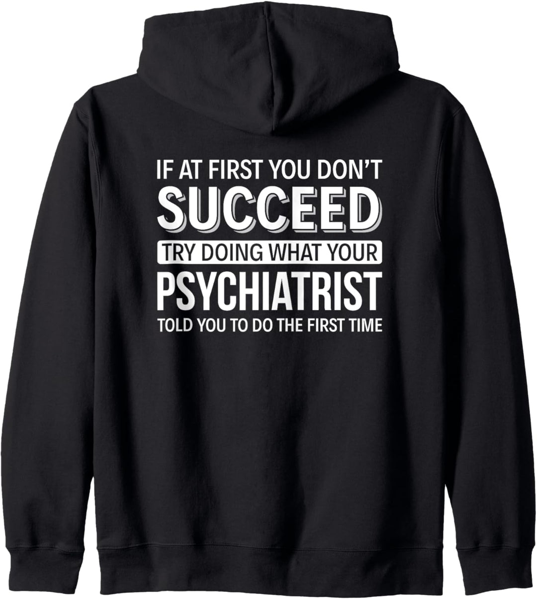 Wenn Sie anfangs keinen Erfolg haben - Psychiater Kapuzenjacke
