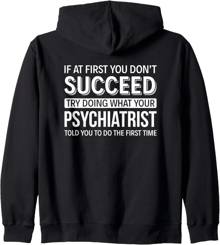 Wenn Sie anfangs keinen Erfolg haben - Psychiater Kapuzenjacke