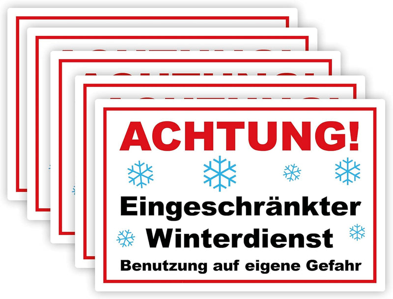 5 Stück Achtung ! Eingeschränkter Winterdienst benutzung auf eigene Gefahr Schild 20 x 30 cm aus sta