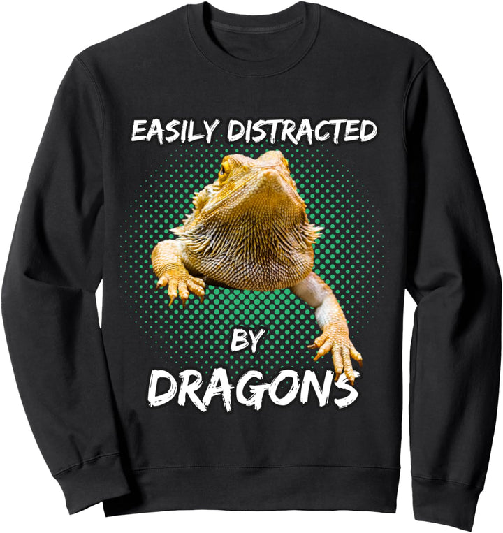 Easily Distracted by Dragons Lustiges Bartagamen Reptillien Sweatshirt
