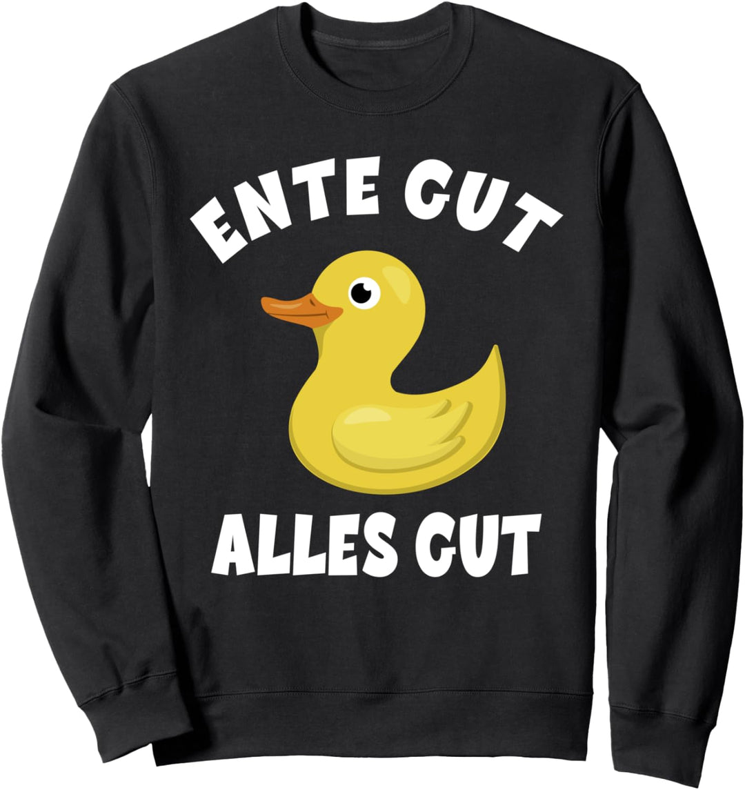 Ente gut alles gut - Quietscheente Badeenten Gelbe Ente Sweatshirt