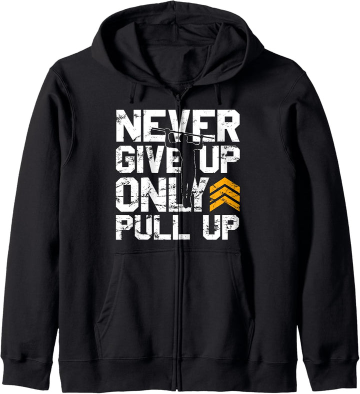 Calisthenics Never Give Up Only Pull Up Klimmzug Kapuzenjacke