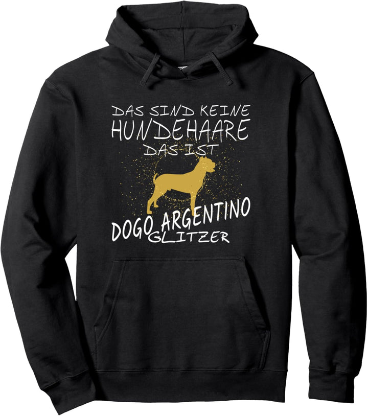 Das sind keine Hundehaare das ist Dogo Argentino Glitzer Pullover Hoodie