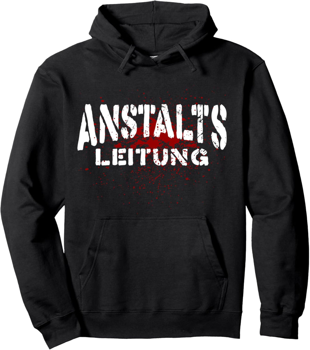Anstaltsleitung lustige Sprüche Herren Damen Arbeit Familie Pullover Hoodie