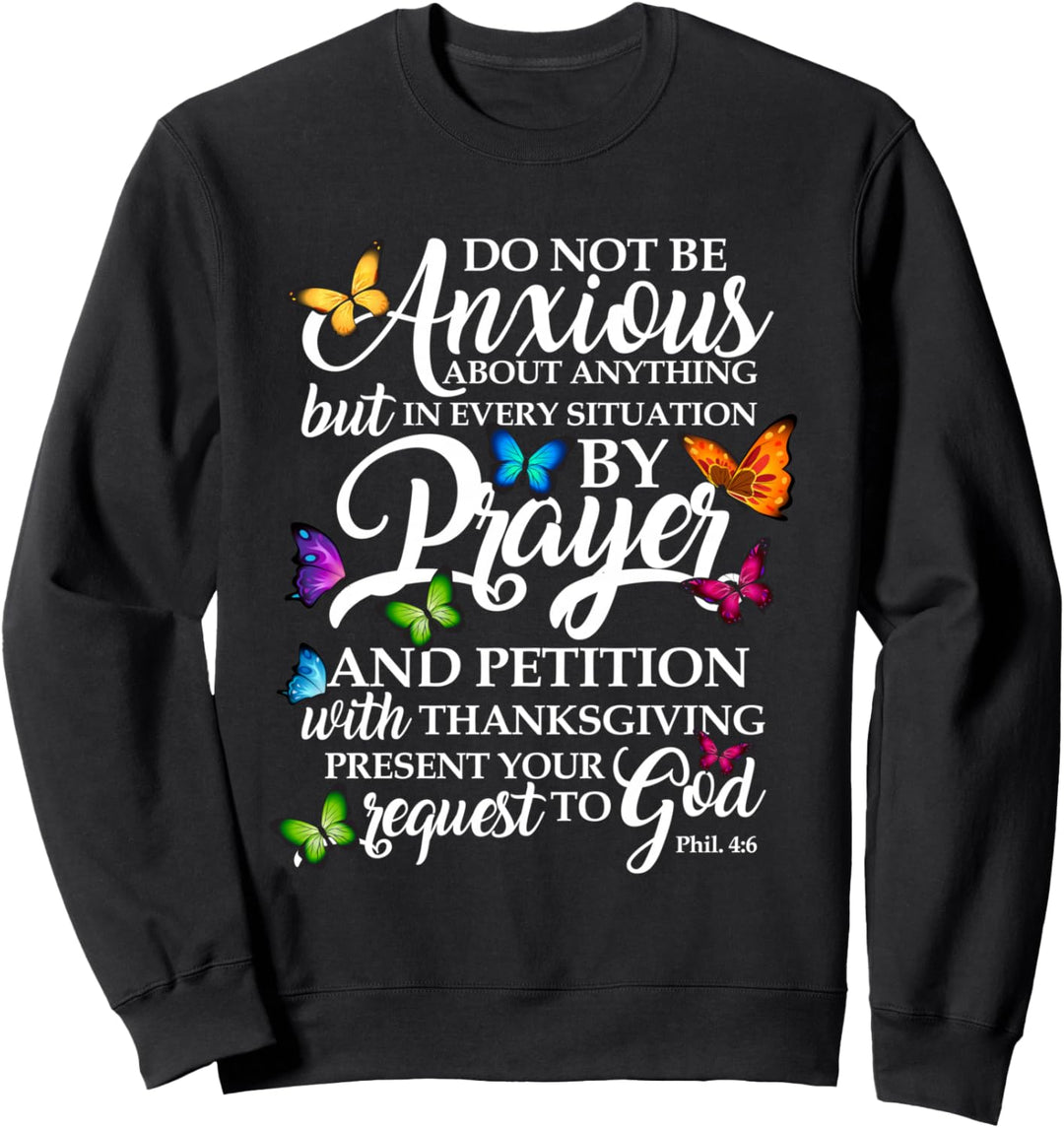 Seien Sie nicht besorgt über allen Schmetterling-Kunst - Rel Sweatshirt