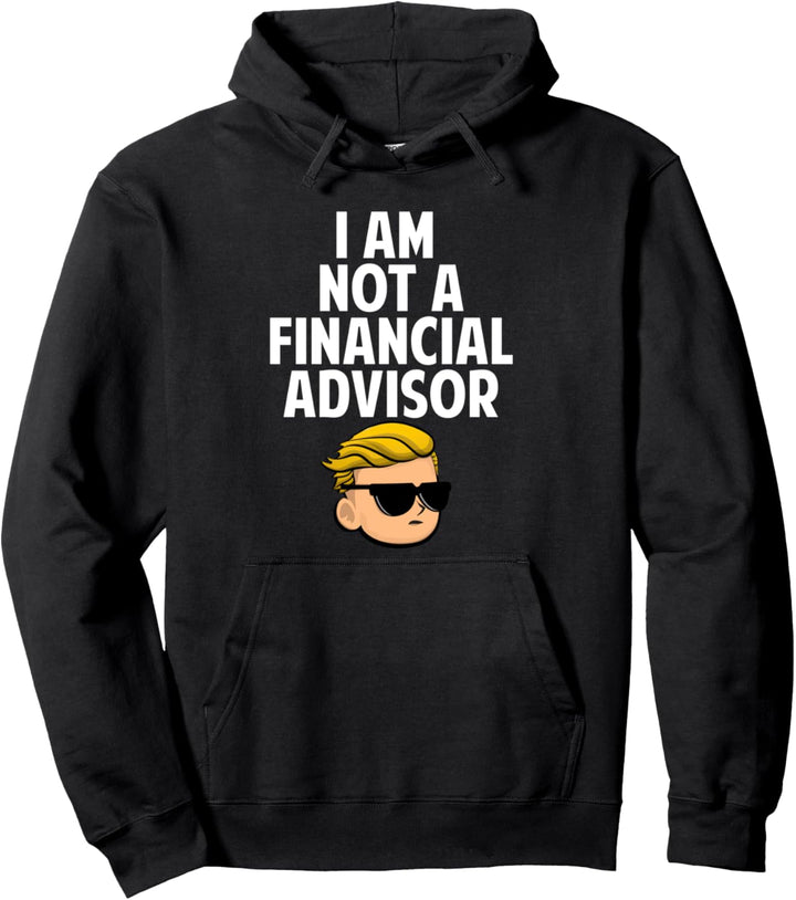 I AM NOT A FINANCIAL ADVISOR - WSB Tendies Pullover Hoodie