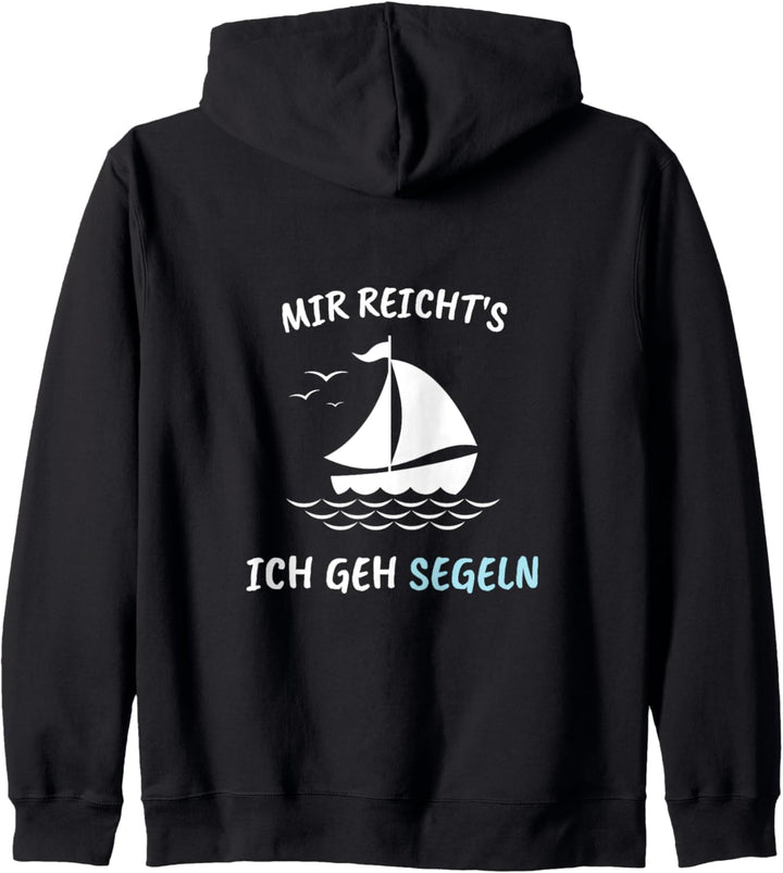 Mir reicht's ich geh Segeln lustiger Spruch mit Segelboot Kapuzenjacke